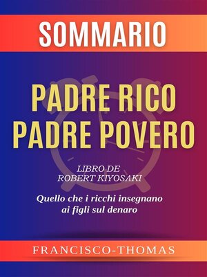 cover image of Sommario Padre Ricco Padre Povero--Robert Kiyosaki